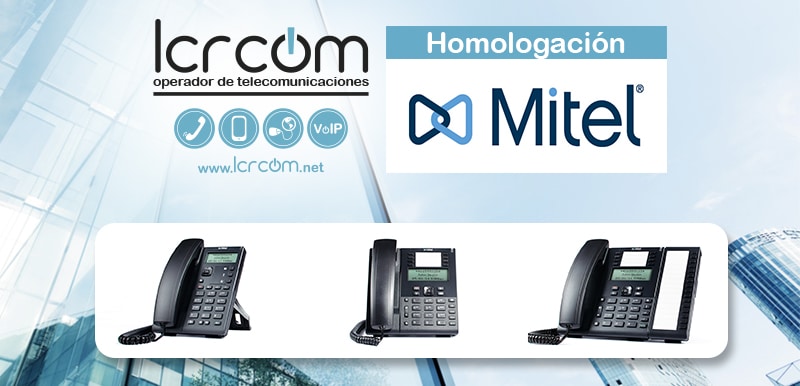 Homologación Terminales SIP de Mitel - Blog LCRcom